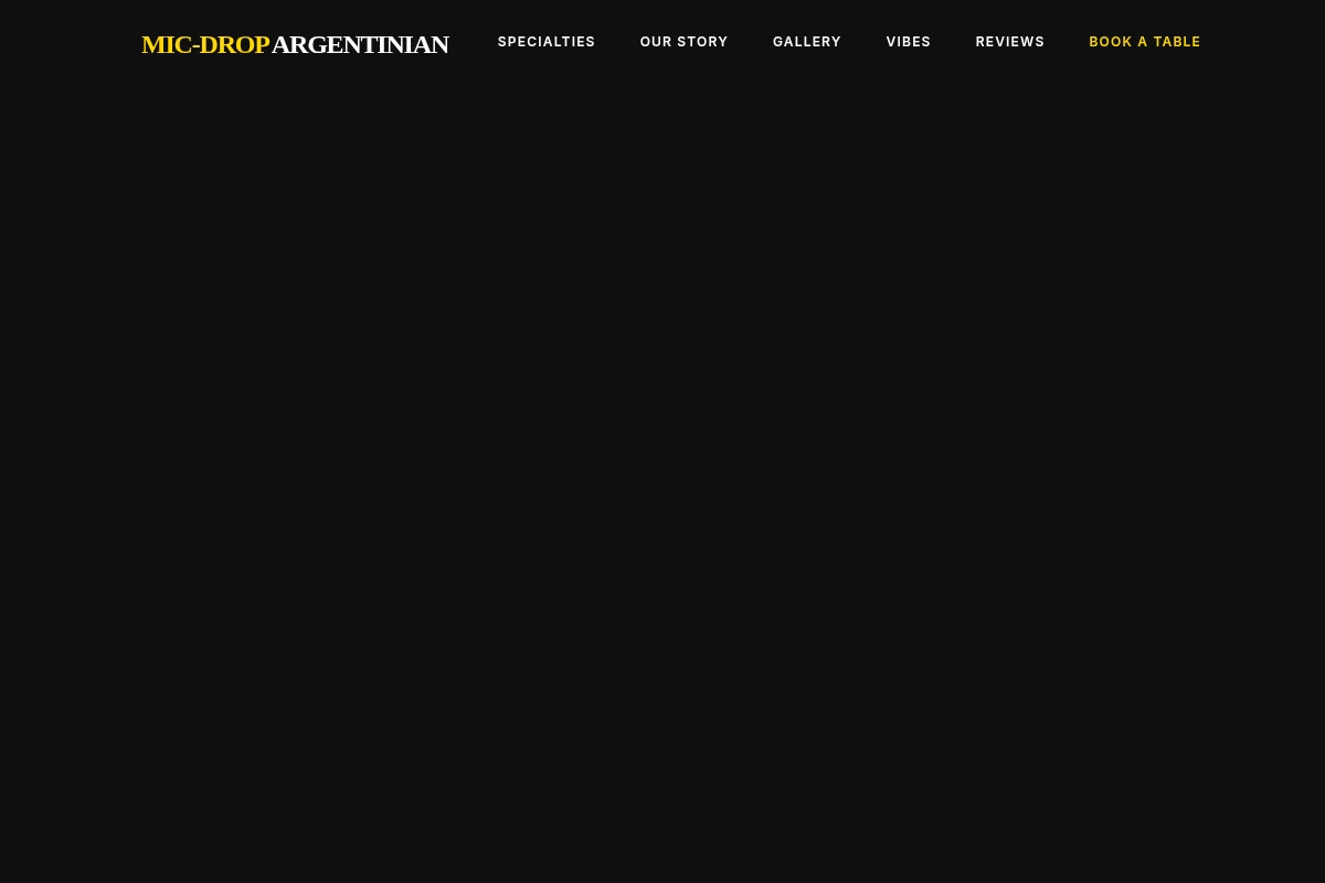 Mic-Drop Argentinian Food